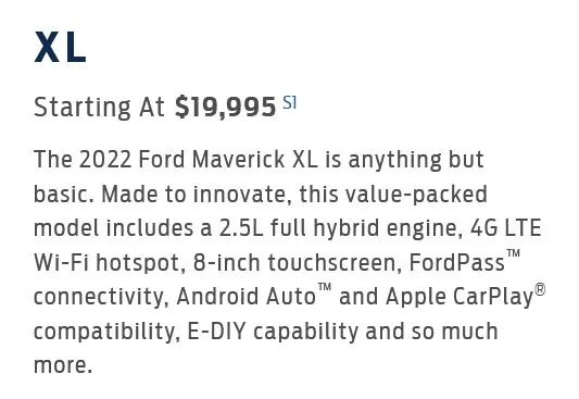 Ford Maverick Ford site: "Starting at $22,280" xl starting pric