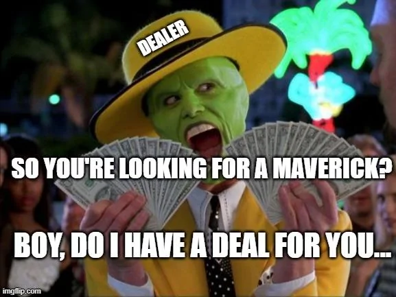 Ford Maverick Maverick Memes -  fun diversion while we wait [ ** NO POLITICS ** ] 5pi6qm