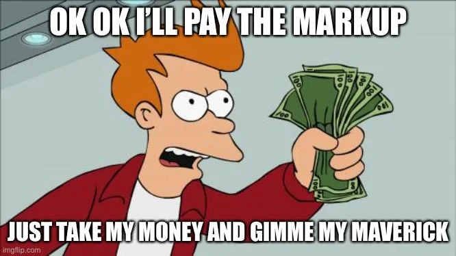 Ford Maverick Maverick Memes -  fun diversion while we wait [ ** NO POLITICS ** ] EC112025-BAA2-426E-9A5C-3A3E367CF267