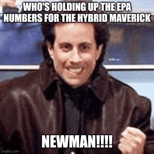 Ford Maverick Maverick Memes -  fun diversion while we wait [ ** NO POLITICS ** ] 1633746473208