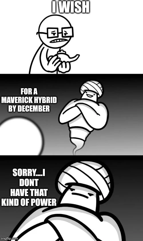 Ford Maverick Maverick Memes -  fun diversion while we wait [ ** NO POLITICS ** ] 5q0ecn