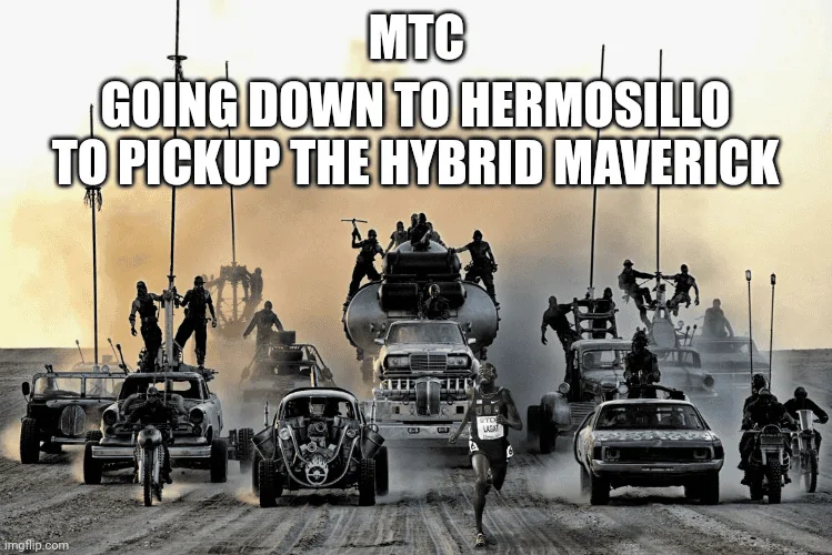 Ford Maverick Maverick Memes -  fun diversion while we wait [ ** NO POLITICS ** ] 1634233348815