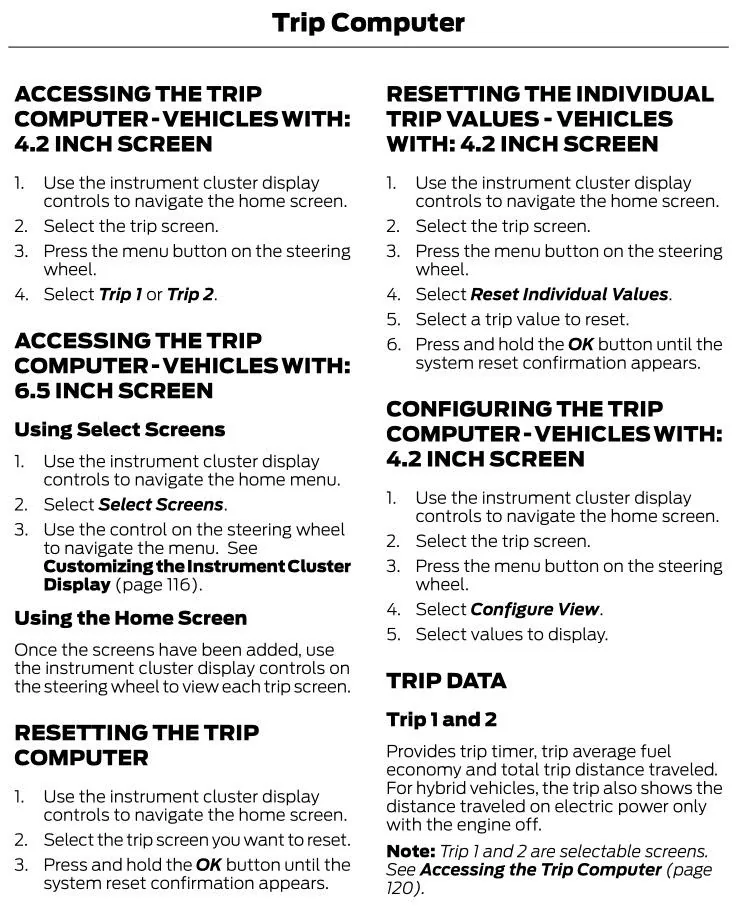 Ford Maverick Where is my trip odometer? Maverick Trip Computer Options - 4.2-in. Instrument Cluster