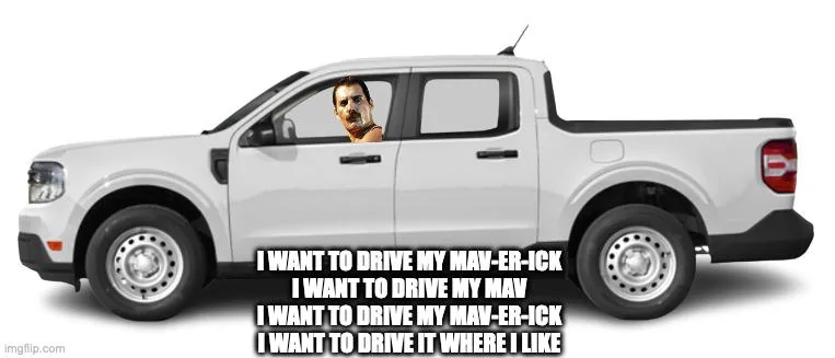 Ford Maverick Maverick Memes -  fun diversion while we wait [ ** NO POLITICS ** ] 7ru6fq