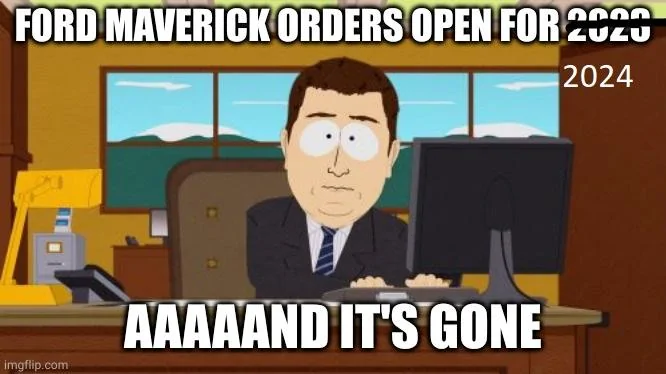 Ford Maverick Let's start a pool -- how long will 2024 Maverick order bank be open for? 1689183322606