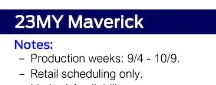 Ford Maverick Maverick Scheduling This Week (7/20/23) for Production Weeks 9/4-10/9 1689634390039