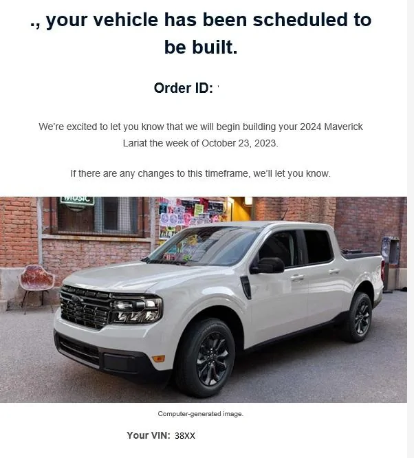 Ford Maverick 8/24/23 Inaugural MY24 Scheduling Email Received Group [EMAILS NOW ARRIVING!] Truck Scheduled