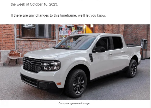 Ford Maverick 8/24/23 Inaugural MY24 Scheduling Email Received Group [EMAILS NOW ARRIVING!] 1693071737477