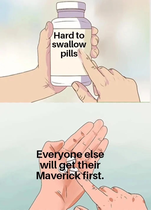 Ford Maverick Maverick Memes -  fun diversion while we wait [ ** NO POLITICS ** ] Hard To Swallow Pills 15102021051946