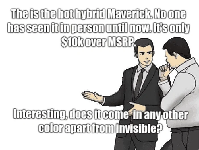 Ford Maverick Maverick Memes -  fun diversion while we wait [ ** NO POLITICS ** ] 1634621756291