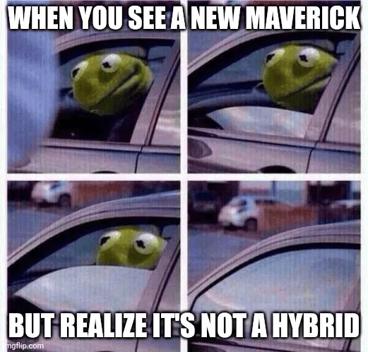 Ford Maverick Maverick Memes -  fun diversion while we wait [ ** NO POLITICS ** ] 1634623581338