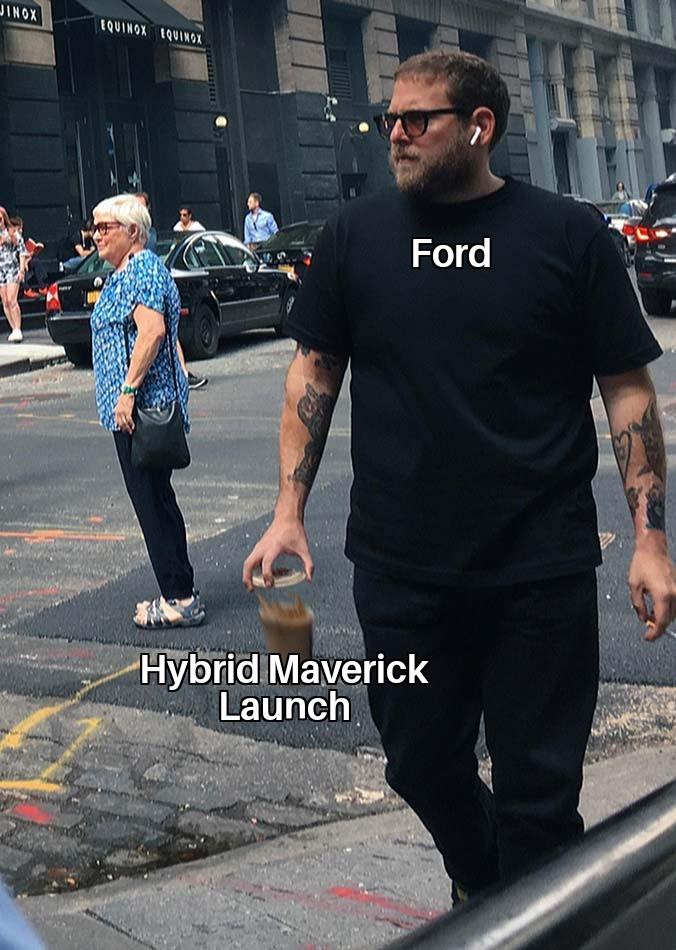 Ford Maverick Maverick Memes -  fun diversion while we wait [ ** NO POLITICS ** ] Jonah Hill Dropping Coffee 19102021192830