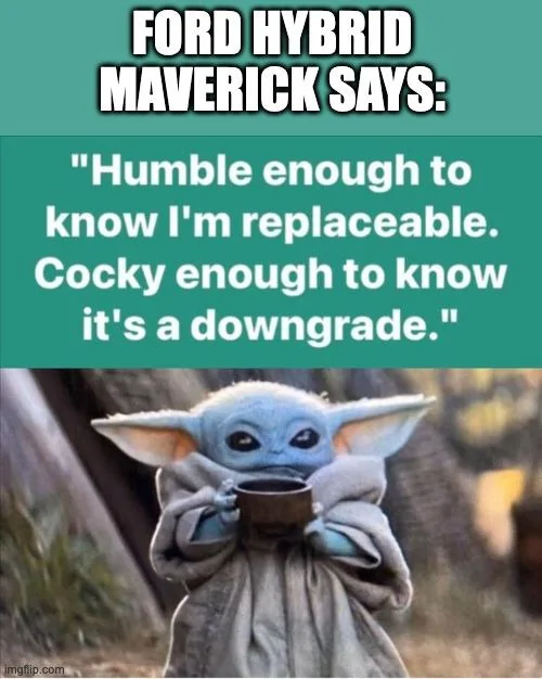Ford Maverick Maverick Memes -  fun diversion while we wait [ ** NO POLITICS ** ] 7xhpkk