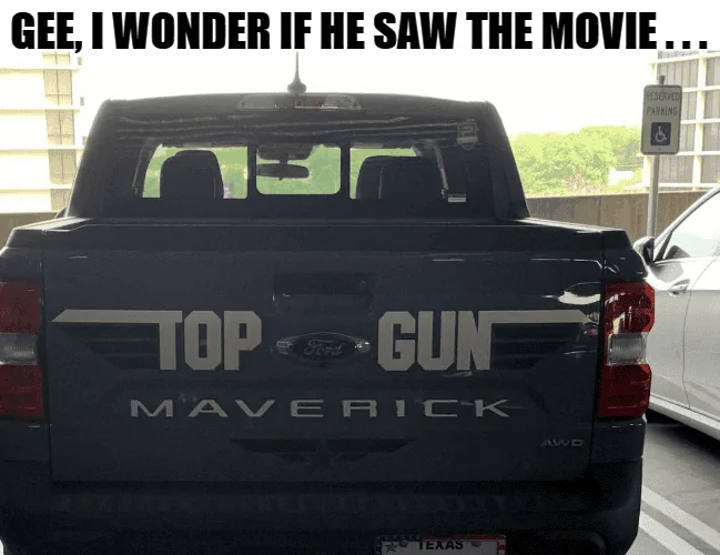 Ford Maverick Maverick Memes -  fun diversion while we wait [ ** NO POLITICS ** ] download - 2023-09-04T063421.333