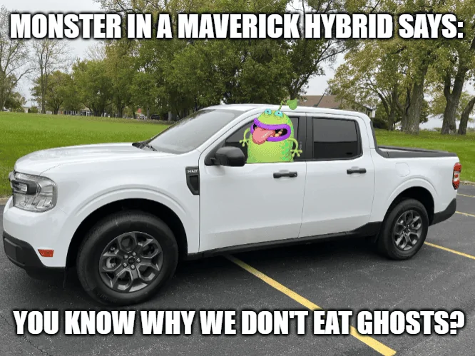 Ford Maverick Maverick Memes -  fun diversion while we wait [ ** NO POLITICS ** ] download - 2023-10-23T054359.756