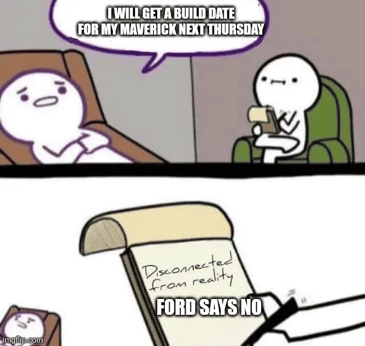 Ford Maverick Maverick Memes -  fun diversion while we wait [ ** NO POLITICS ** ] 1634958929685