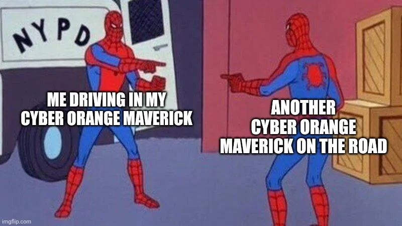 Ford Maverick Maverick Memes -  fun diversion while we wait [ ** NO POLITICS ** ] 889khr