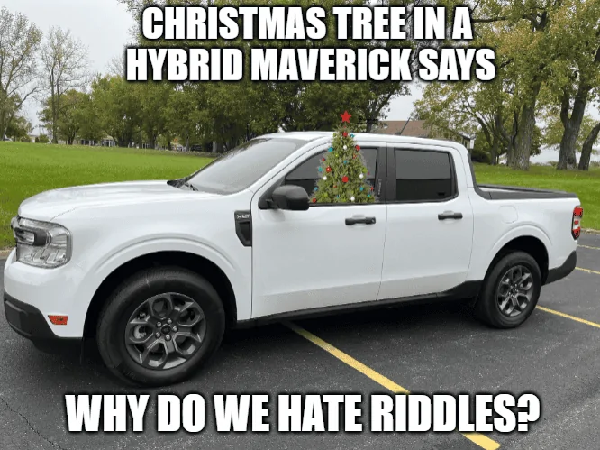 Ford Maverick Maverick Memes -  fun diversion while we wait [ ** NO POLITICS ** ] download - 2023-12-12T150714.521