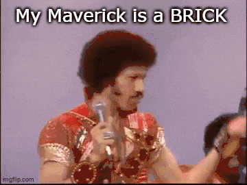 Ford Maverick Maverick Memes -  fun diversion while we wait [ ** NO POLITICS ** ] 8aads3