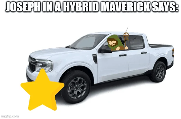 Ford Maverick Maverick Memes -  fun diversion while we wait [ ** NO POLITICS ** ] download - 2023-12-26T042132.754