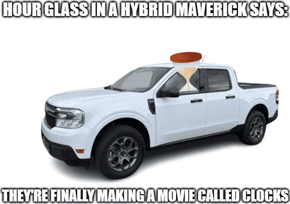 Ford Maverick Maverick Memes -  fun diversion while we wait [ ** NO POLITICS ** ] It's about tim