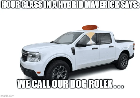 Ford Maverick Maverick Memes -  fun diversion while we wait [ ** NO POLITICS ** ] since he’s a watchdog