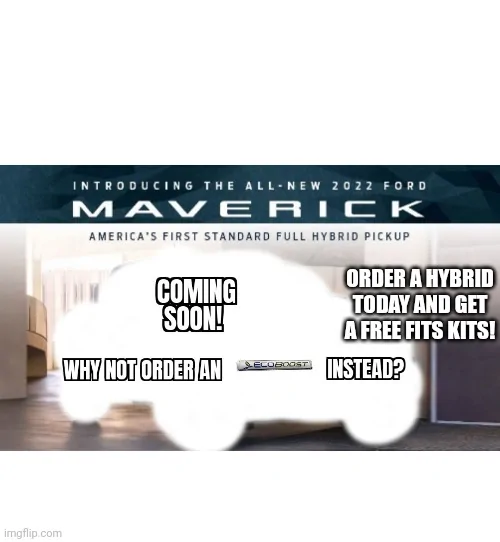 Ford Maverick Maverick Memes -  fun diversion while we wait [ ** NO POLITICS ** ] 5rradf
