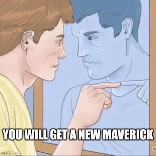 Ford Maverick Maverick Memes -  fun diversion while we wait [ ** NO POLITICS ** ] 5rtaak