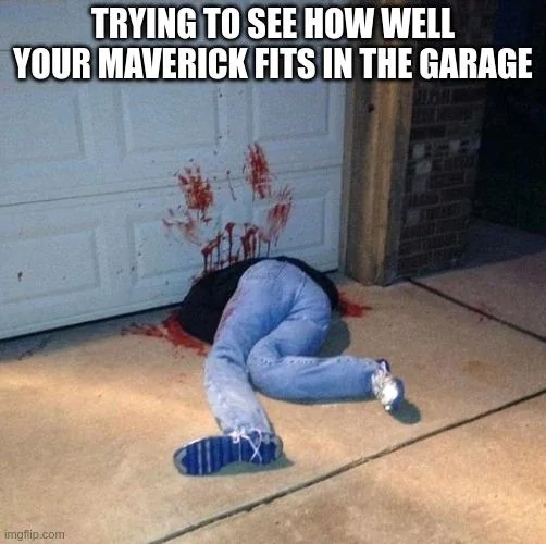 Ford Maverick Maverick Memes -  fun diversion while we wait [ ** NO POLITICS ** ] 5sht