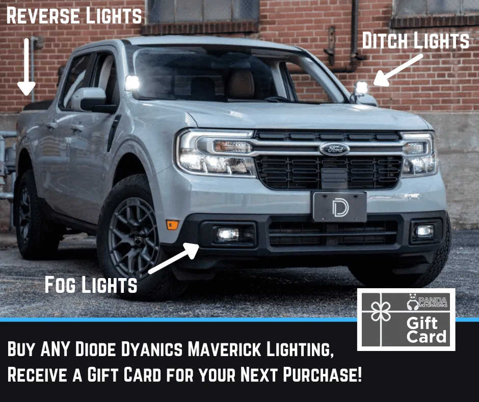 Ford Maverick Get Your Diode Dynamics products at Panda Motorworks! DDMAV