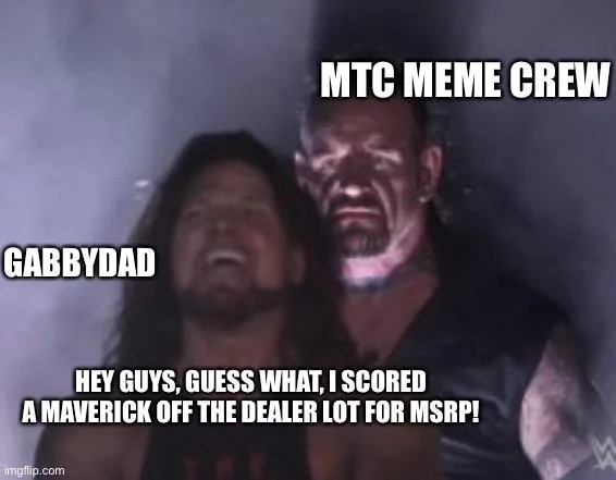 Ford Maverick Maverick Memes -  fun diversion while we wait [ ** NO POLITICS ** ] CF09B91E-1520-44AE-BDA1-27F27286F90A