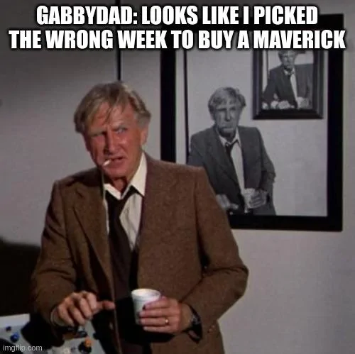 Ford Maverick Maverick Memes -  fun diversion while we wait [ ** NO POLITICS ** ] 5svooq
