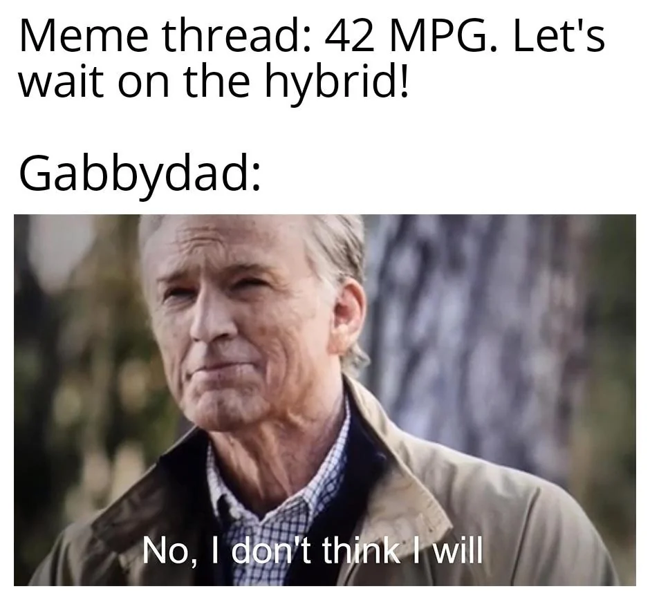 Ford Maverick Maverick Memes -  fun diversion while we wait [ ** NO POLITICS ** ] No I Dont Think I Will 04112021185523