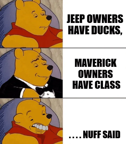 Ford Maverick Maverick Memes -  fun diversion while we wait [ ** NO POLITICS ** ] download - 2024-03-31T124953.731