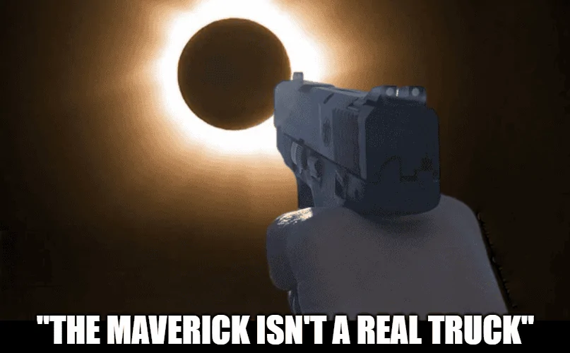 Ford Maverick Maverick Memes -  fun diversion while we wait [ ** NO POLITICS ** ] download - 2024-04-08T084213.654