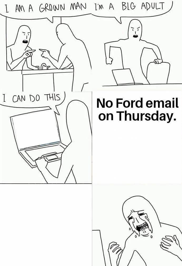 Ford Maverick Maverick Memes -  fun diversion while we wait [ ** NO POLITICS ** ] I Am a Grown Man Im a Big Adult I Can Do This 11112021172125