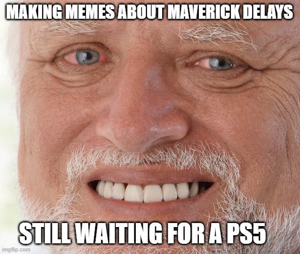 Ford Maverick Maverick Memes -  fun diversion while we wait [ ** NO POLITICS ** ] ps5