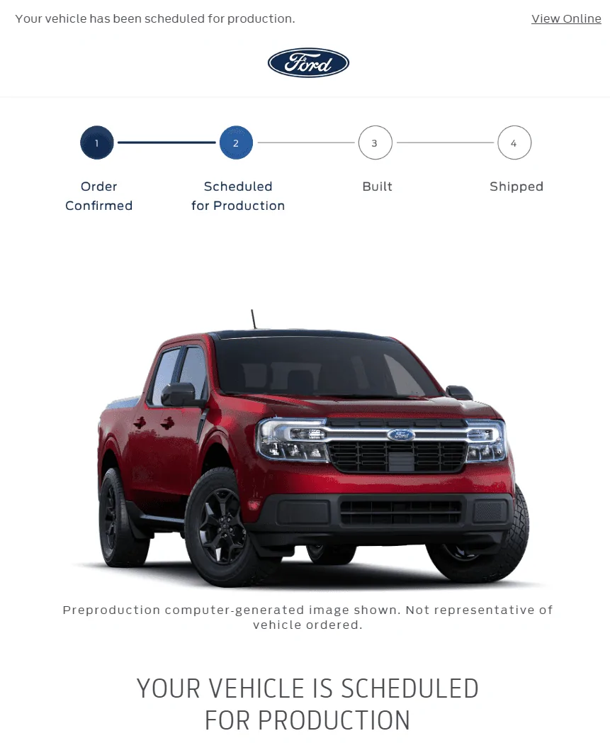 Ford Maverick Maverick Production, Build and shipping timing directly from Ford Mav email