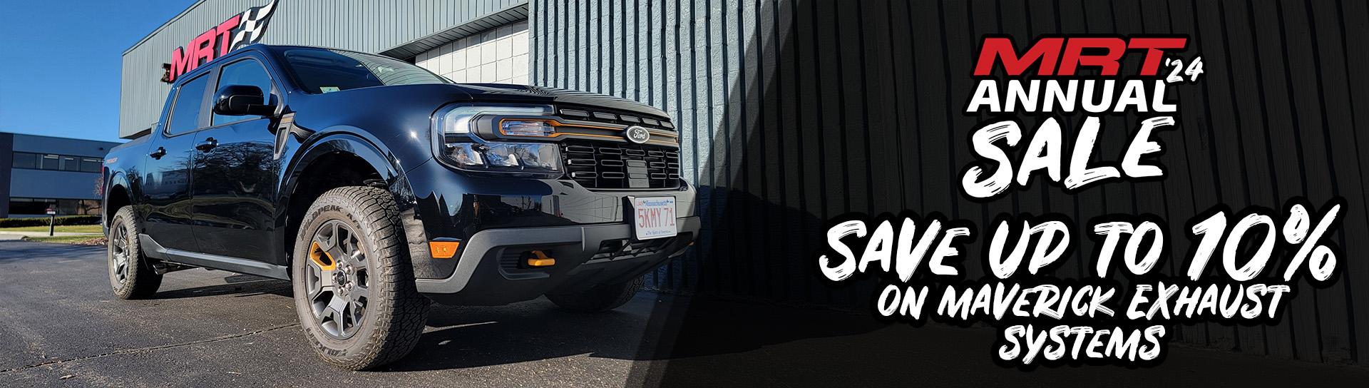 Ford Maverick MRT's Annual Sale is LIVE! Save up to 10% on Maverick Exhaust and Hood Strut Kits maverick ad