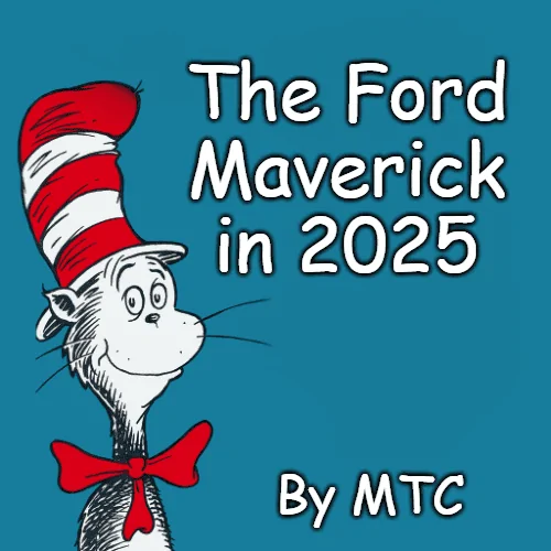 Ford Maverick Maverick Memes -  fun diversion while we wait [ ** NO POLITICS ** ] download - 2024-08-12T210544.682