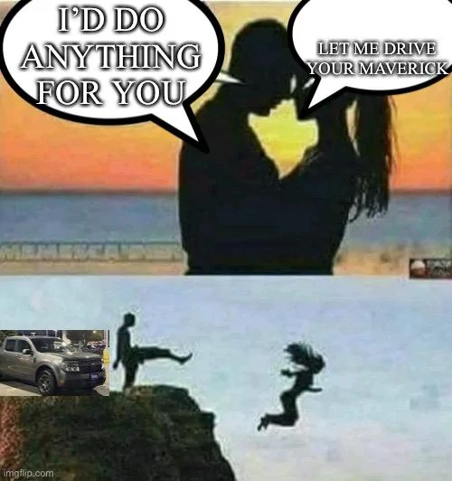 Ford Maverick Maverick Memes -  fun diversion while we wait [ ** NO POLITICS ** ] 4C196444-6A34-4029-9D59-2104A073BC9A