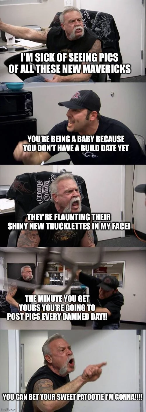 Ford Maverick Maverick Memes -  fun diversion while we wait [ ** NO POLITICS ** ] 64434A1D-4A8F-4189-9017-8E9763849293