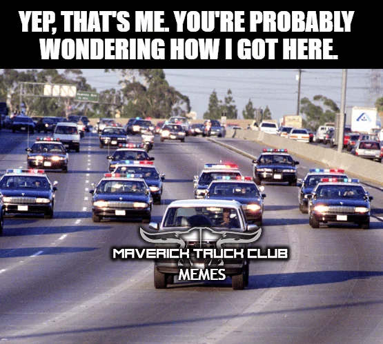 Ford Maverick Maverick Memes -  fun diversion while we wait [ ** NO POLITICS ** ] download (16)