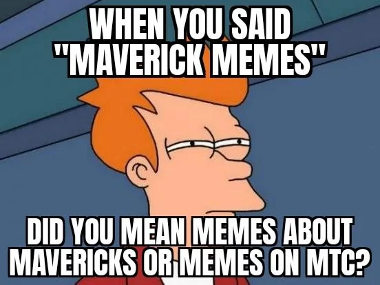 Ford Maverick Maverick Memes -  fun diversion while we wait [ ** NO POLITICS ** ] Futurama Fry 25112021104326