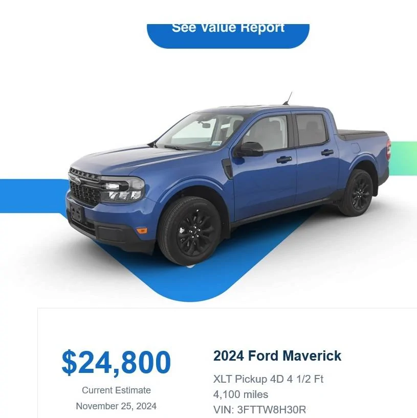 Ford Maverick 2025 Maverick Start of Production Notification today? Carvana Value Report 11-24-24