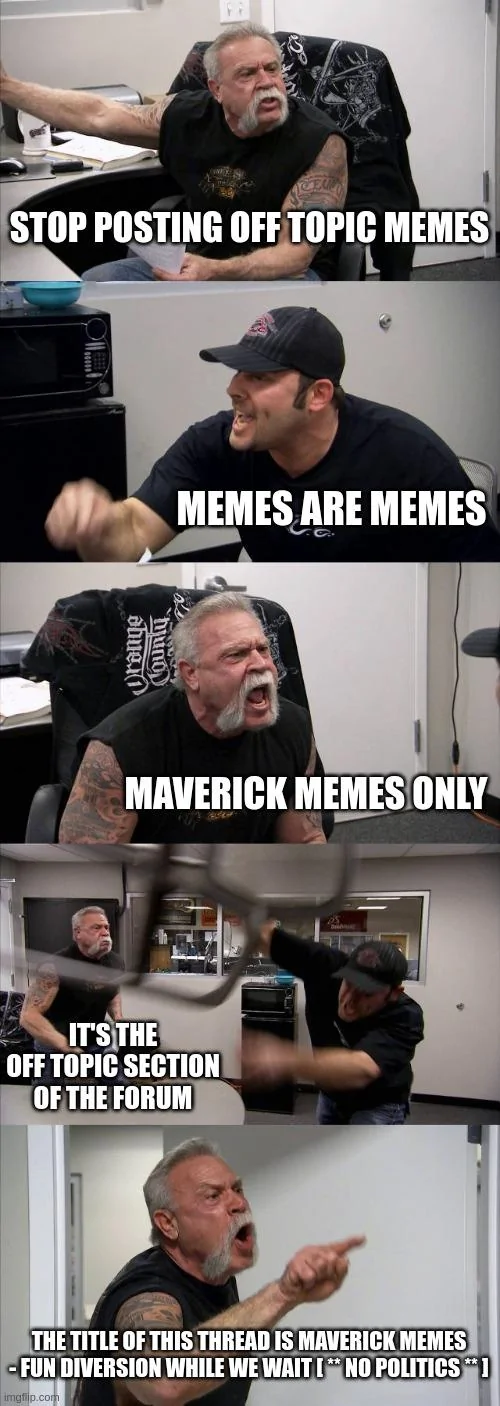 Ford Maverick Maverick Memes -  fun diversion while we wait [ ** NO POLITICS ** ] 5vmrj3