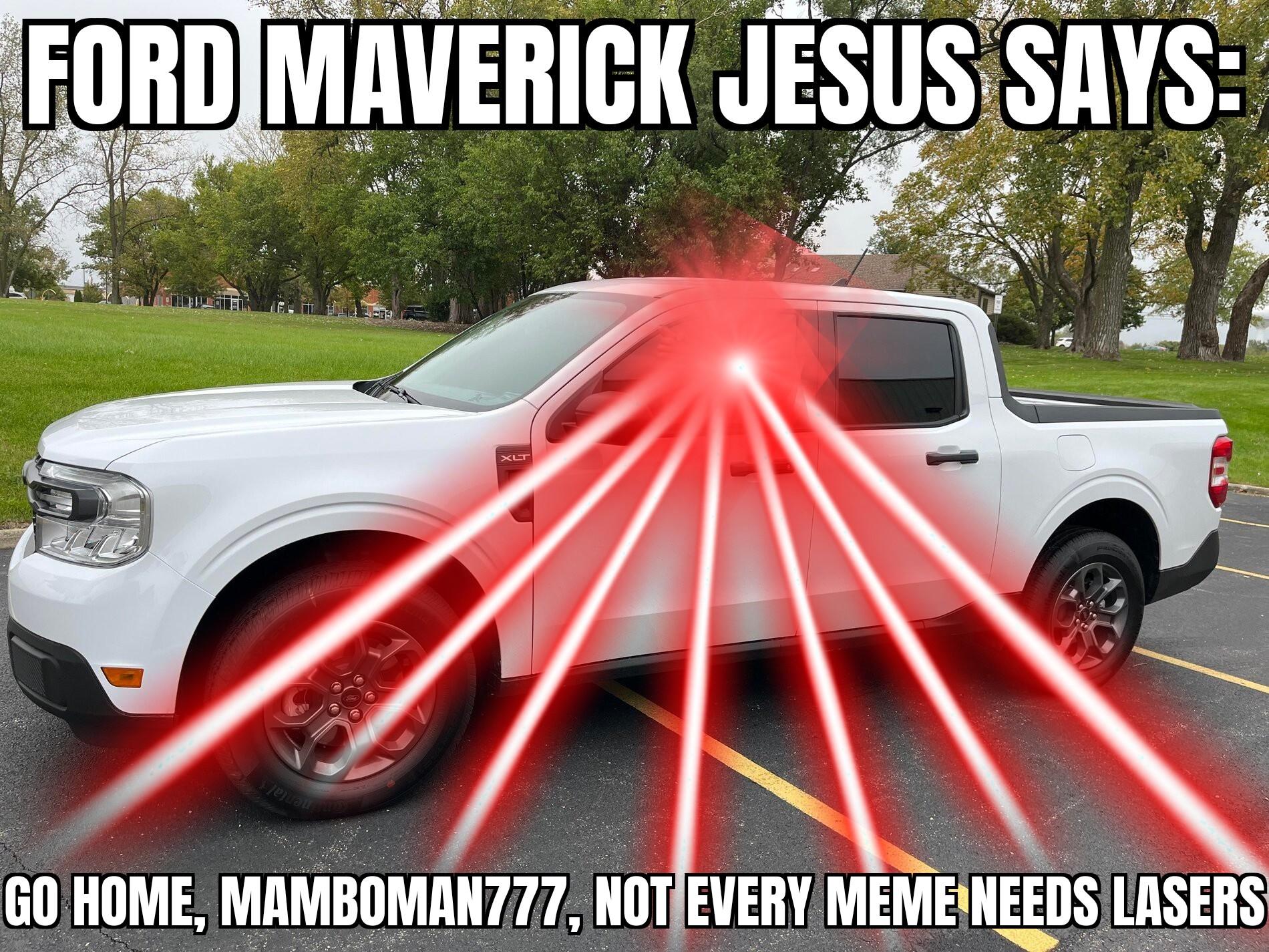 Ford Maverick Maverick Memes -  fun diversion while we wait [ ** NO POLITICS ** ] ZomboMeme 28112021215122