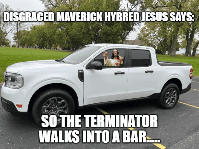 Ford Maverick Maverick Memes -  fun diversion while we wait [ ** NO POLITICS ** ] bar