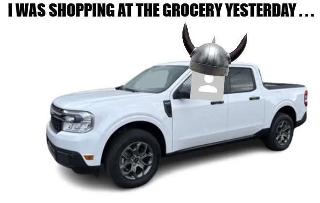 Ford Maverick Maverick Memes -  fun diversion while we wait [ ** NO POLITICS ** ] download - 2025-04-28T064909.848