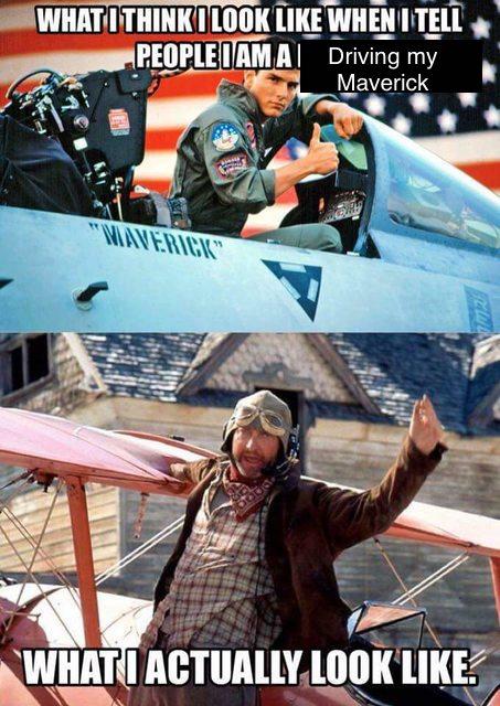 Ford Maverick Maverick Memes -  fun diversion while we wait [ ** NO POLITICS ** ] 8FEBD8F4-56A0-4171-905D-B971A3DBC08B